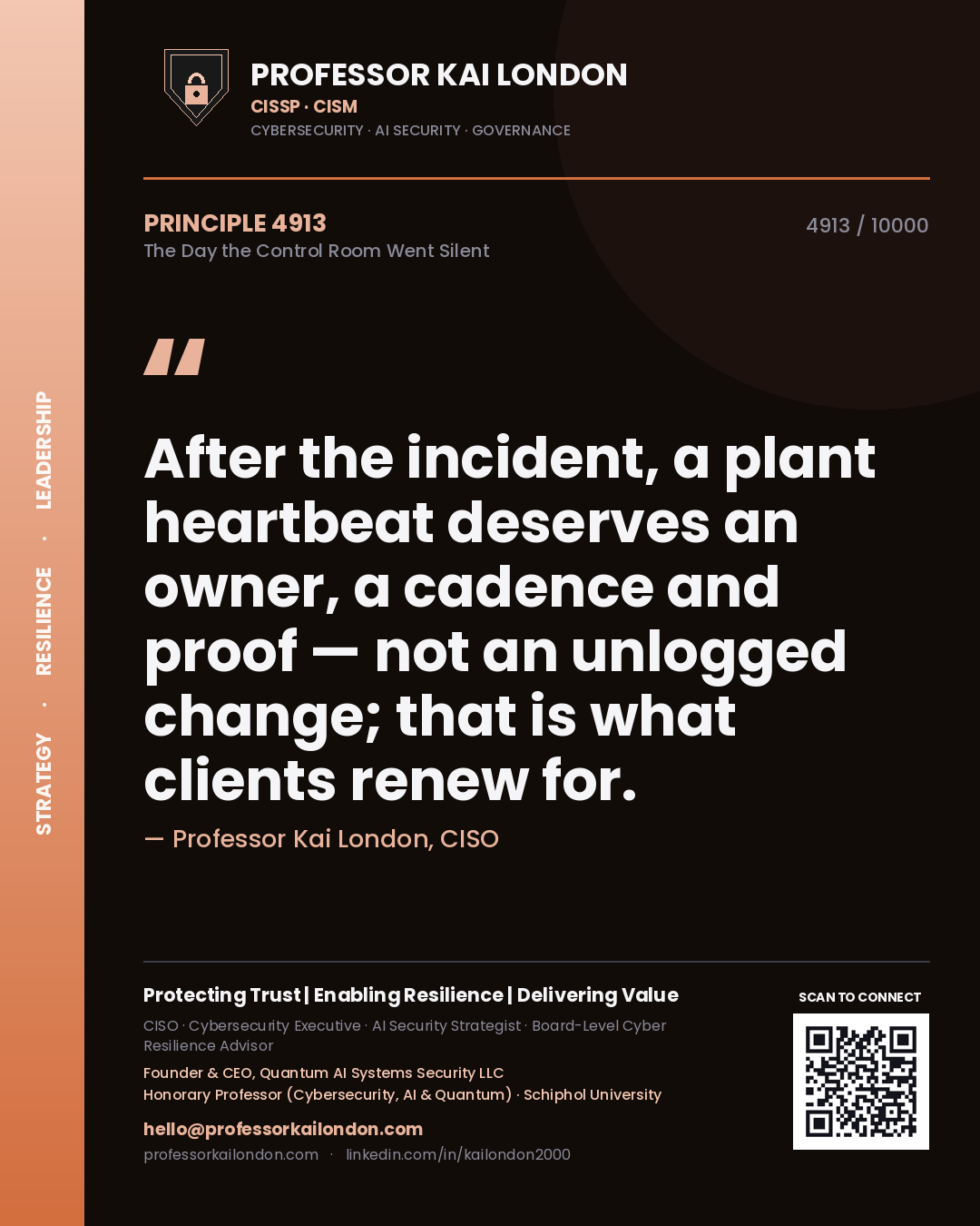 Quote card by Professor Kai London reading 'After the incident, a plant heartbeat deserves an owner, a cadence and proof — not an unlogged change; that is what clients renew for.'. From the book The Day the Control Room Went Silent.