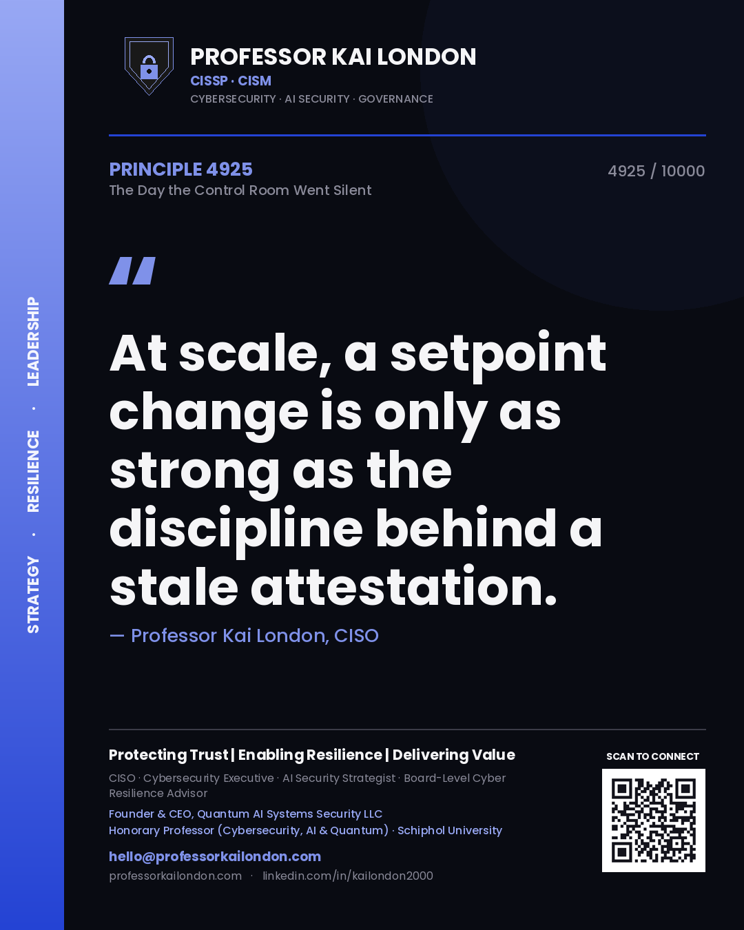 Quote card by Professor Kai London reading 'At scale, a setpoint change is only as strong as the discipline behind a stale attestation.'. From the book The Day the Control Room Went Silent.