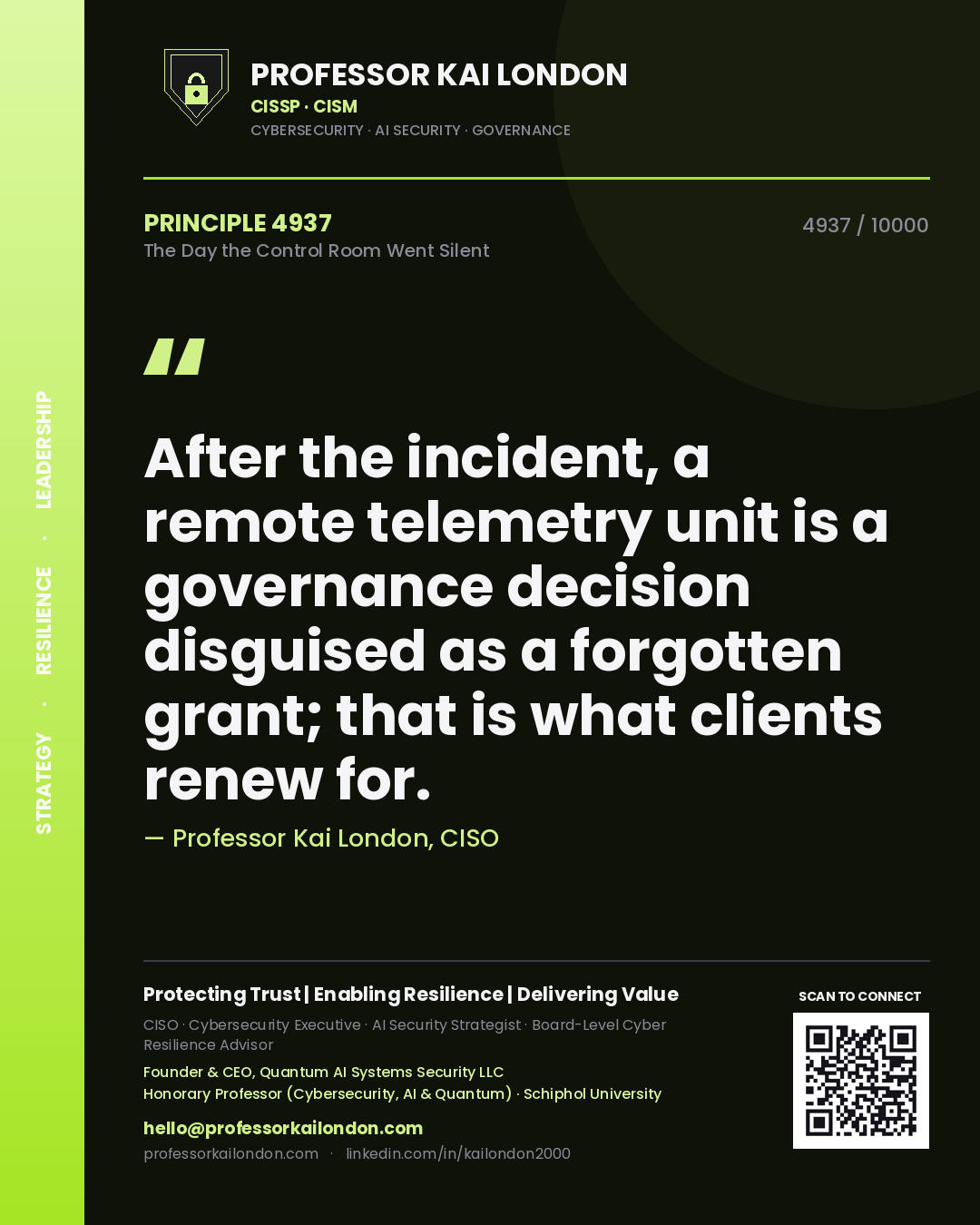 Quote card by Professor Kai London reading 'After the incident, a remote telemetry unit is a governance decision disguised as a forgotten grant; that is what clients renew for.'. From the book The Day the Control Room Went Silent.