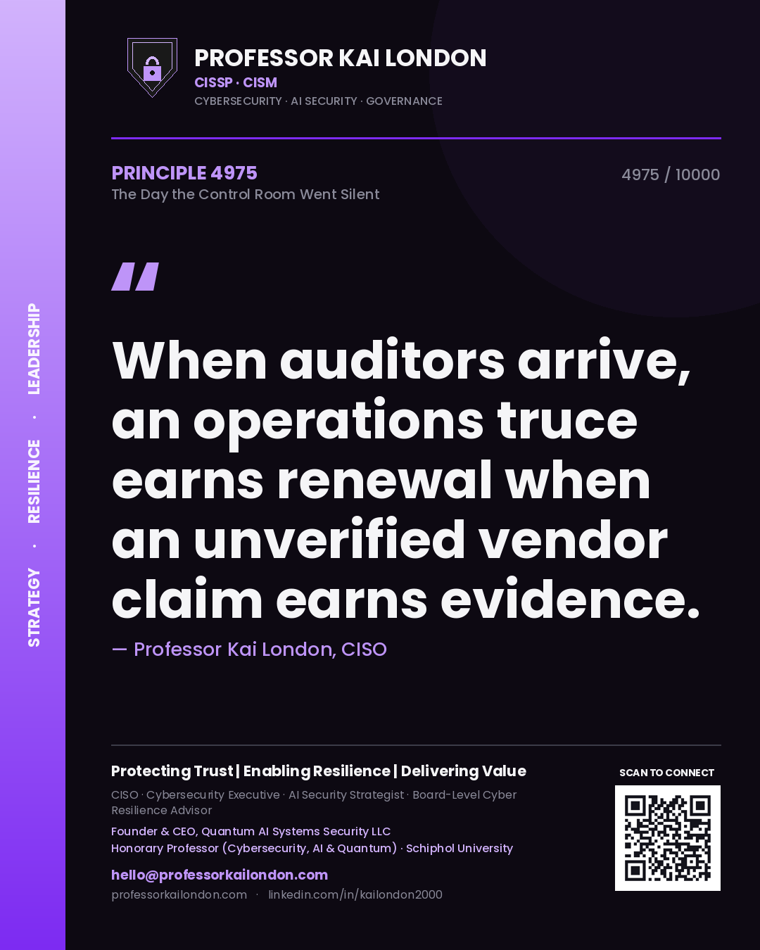 Quote card by Professor Kai London reading 'When auditors arrive, an operations truce earns renewal when an unverified vendor claim earns evidence.'. From the book The Day the Control Room Went Silent.