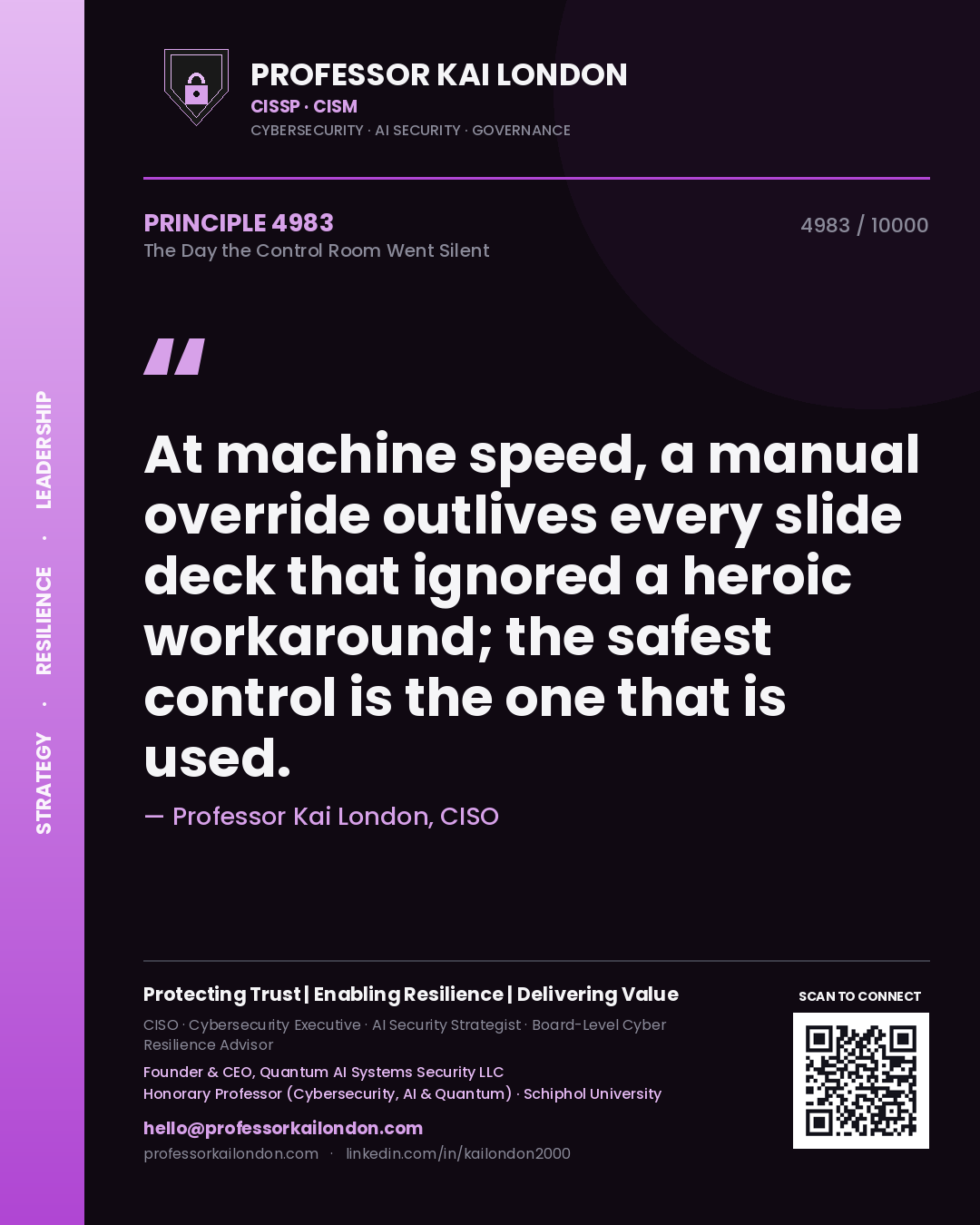 Quote card by Professor Kai London reading 'At machine speed, a manual override outlives every slide deck that ignored a heroic workaround; the safest control is the one that is used.'. From the book The Day the Control Room Went Silent.