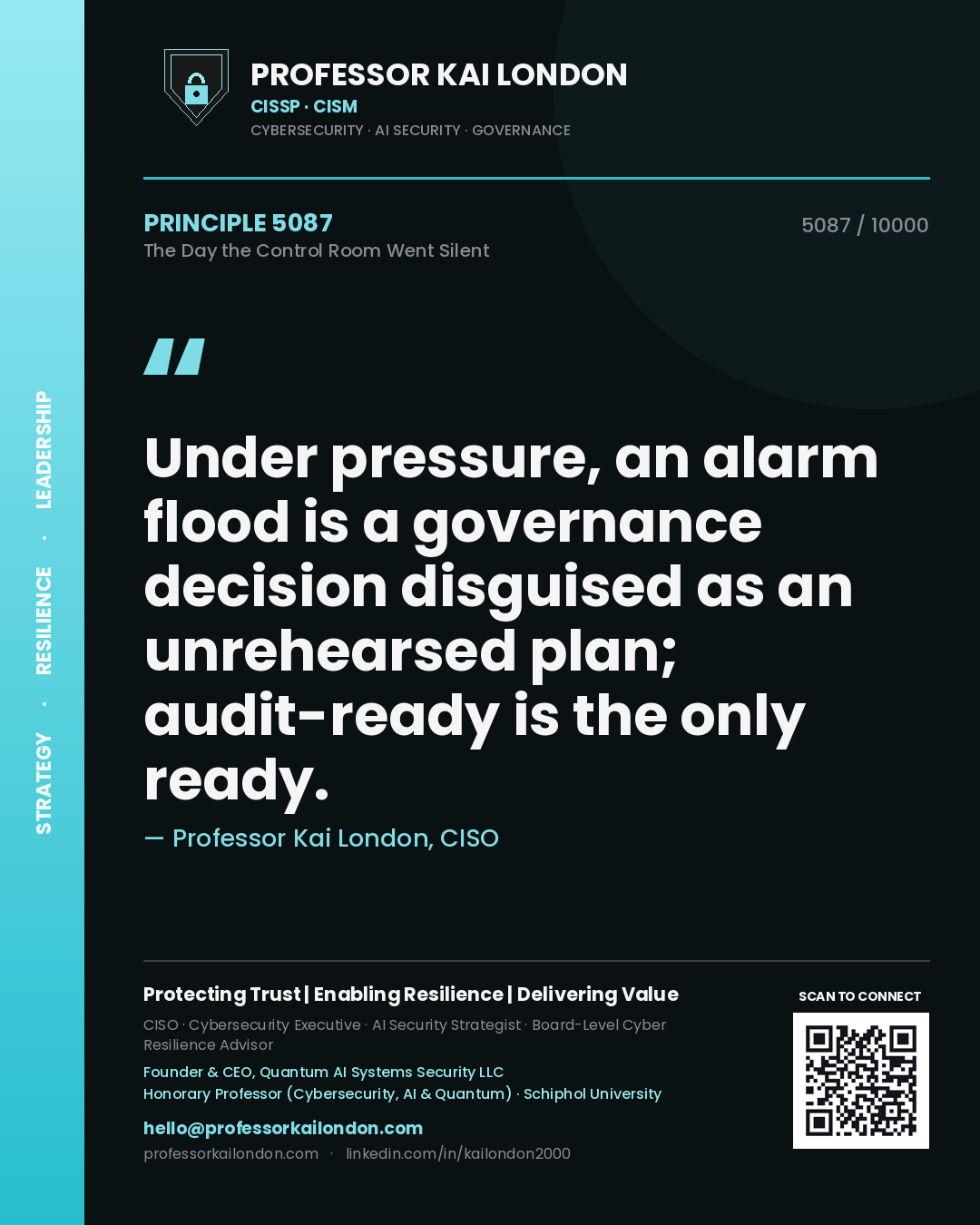 Quote card by Professor Kai London reading 'Under pressure, an alarm flood is a governance decision disguised as an unrehearsed plan; audit-ready is the only ready.'. From the book The Day the Control Room Went Silent.