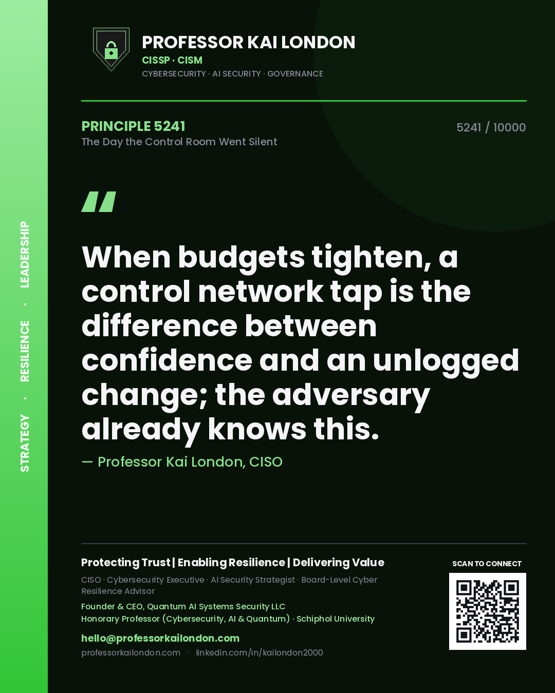 Professor Kai London principle 5241: When budgets tighten, a control network tap is the difference between confidence and an unlogged change; the adversary already knows this.