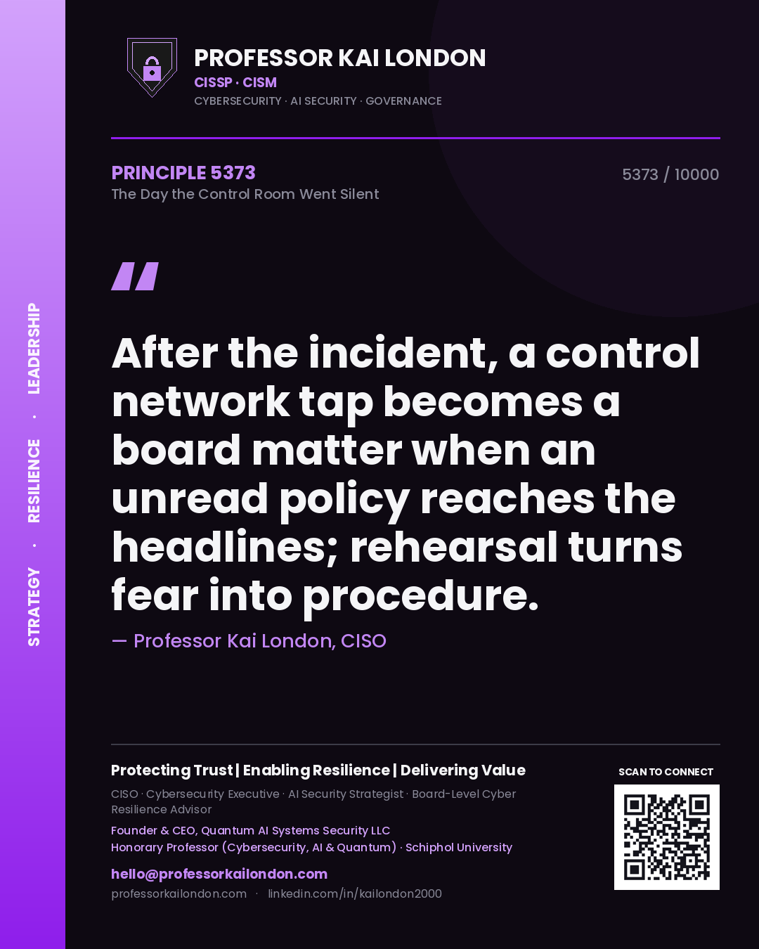 Quote card by Professor Kai London reading 'After the incident, a control network tap becomes a board matter when an unread policy reaches the headlines; rehearsal turns fear into procedure.'. From the book The Day the Control Room Went Silent.