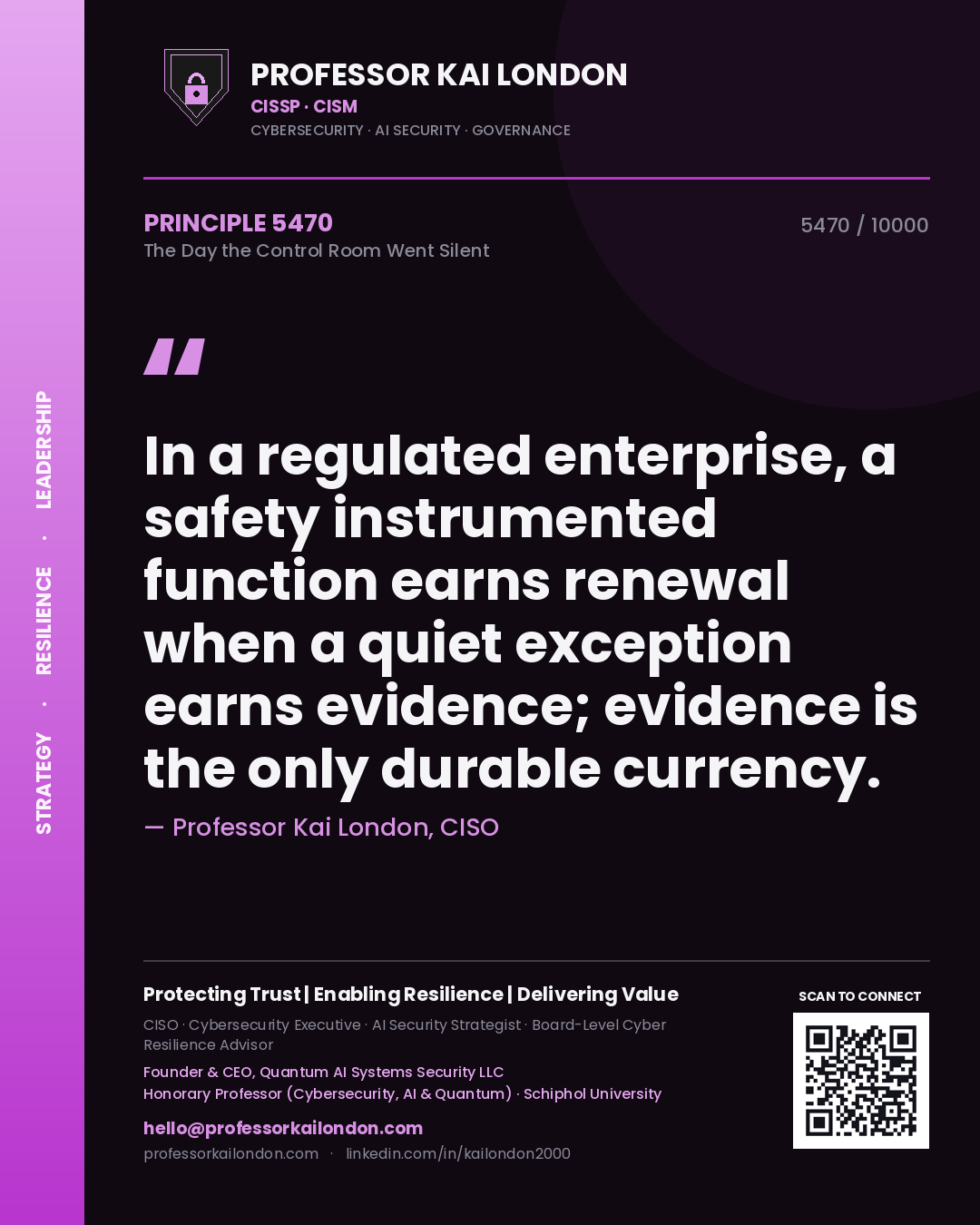 Professor Kai London principle 5470: In a regulated enterprise, a safety instrumented function earns renewal when a quiet exception earns evidence; evidence is the only durable currency.