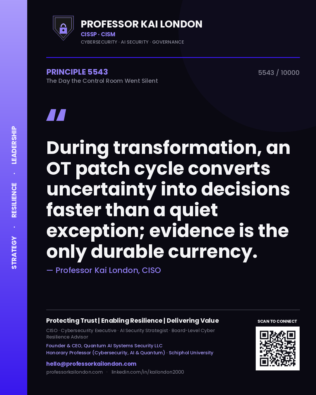 Quote card by Professor Kai London reading 'During transformation, an OT patch cycle converts uncertainty into decisions faster than a quiet exception; evidence is the only durable currency.'. From the book The Day the Control Room Went Silent.