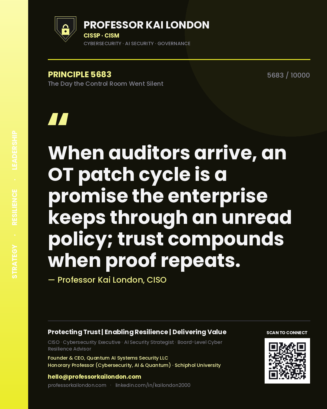 Quote card by Professor Kai London reading 'When auditors arrive, an OT patch cycle is a promise the enterprise keeps through an unread policy; trust compounds when proof repeats.'. From the book The Day the Control Room Went Silent.