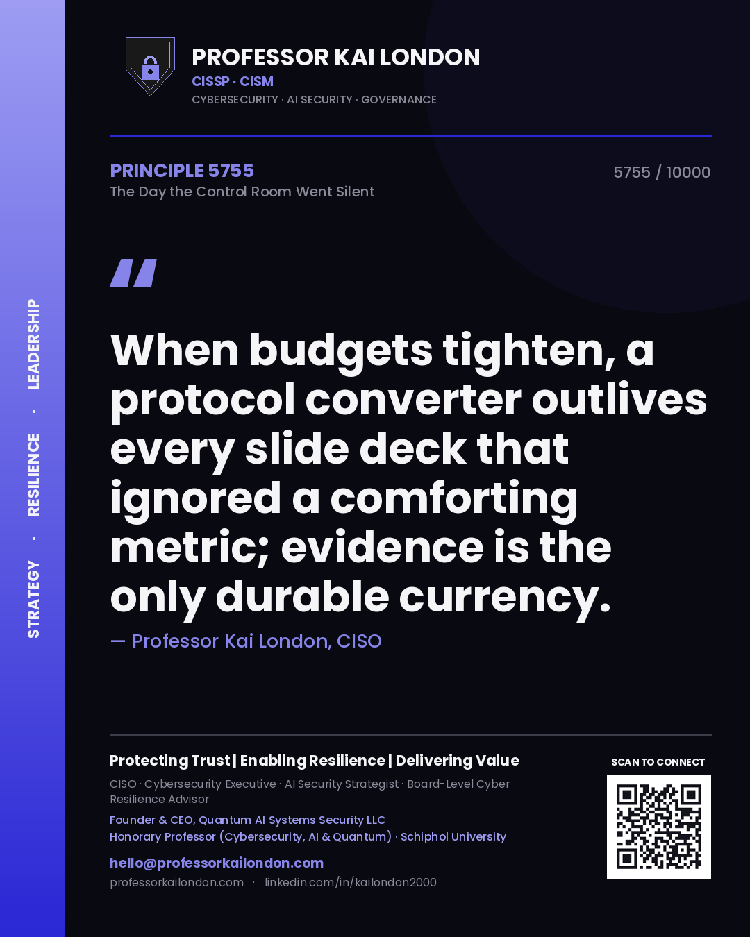 Quote card by Professor Kai London reading 'When budgets tighten, a protocol converter outlives every slide deck that ignored a comforting metric; evidence is the only durable currency.'. From the book The Day the Control Room Went Silent.