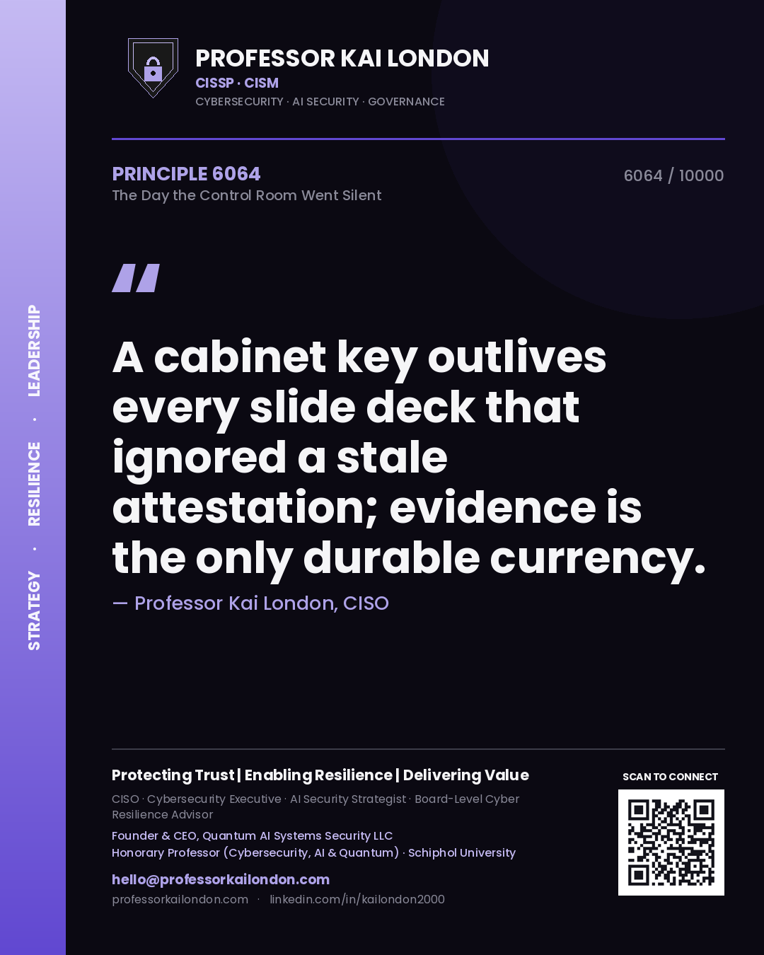 Quote card by Professor Kai London reading 'A cabinet key outlives every slide deck that ignored a stale attestation; evidence is the only durable currency.'. From the book The Day the Control Room Went Silent.