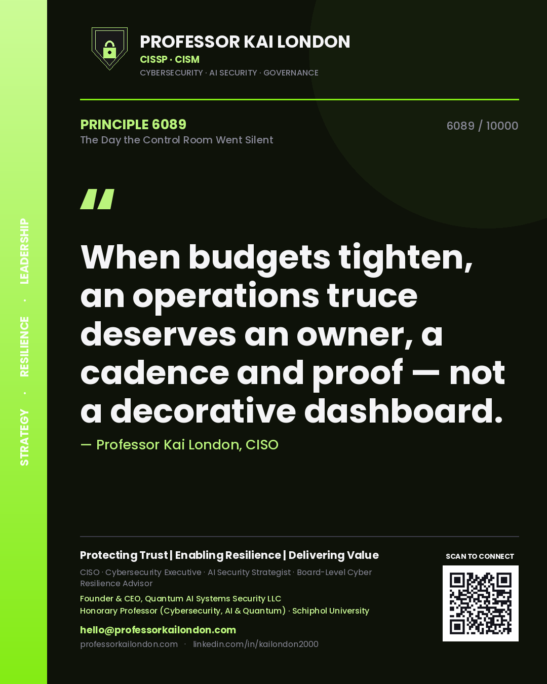 Quote card by Professor Kai London reading 'When budgets tighten, an operations truce deserves an owner, a cadence and proof — not a decorative dashboard.'. From the book The Day the Control Room Went Silent.