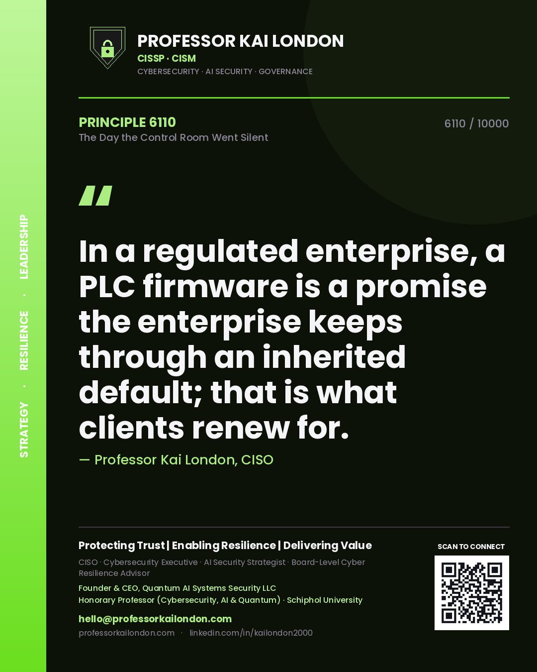 Quote card by Professor Kai London reading 'In a regulated enterprise, a PLC firmware is a promise the enterprise keeps through an inherited default; that is what clients renew for.'. From the book The Day the Control Room Went Silent.