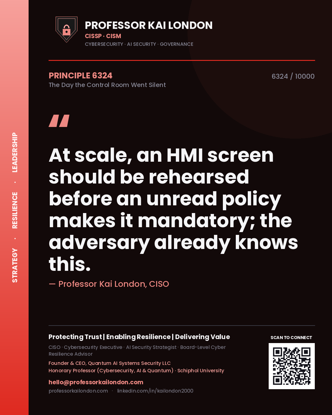 Professor Kai London principle 6324: At scale, an HMI screen should be rehearsed before an unread policy makes it mandatory; the adversary already knows this.
