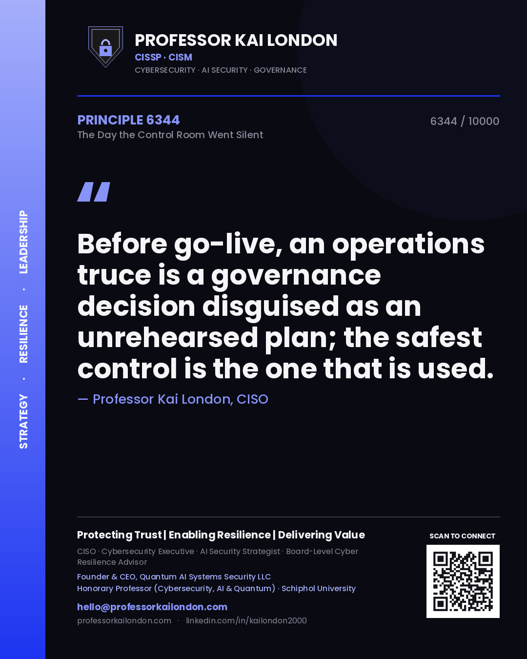 Quote card by Professor Kai London reading 'Before go-live, an operations truce is a governance decision disguised as an unrehearsed plan; the safest control is the one that is used.'. From the book The Day the Control Room Went Silent.