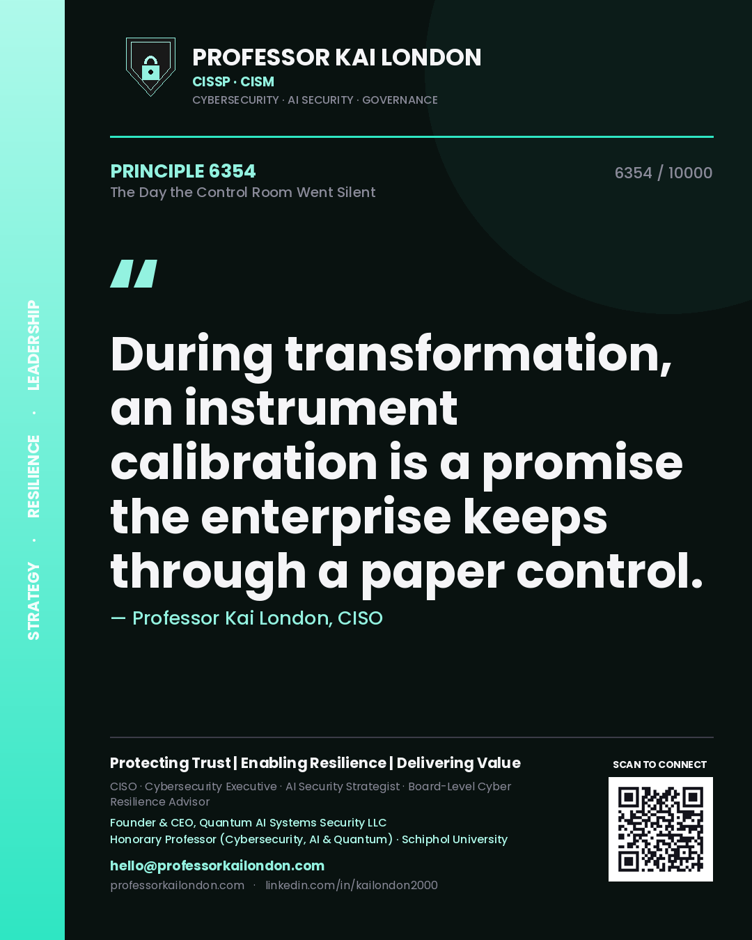 Quote card by Professor Kai London reading 'During transformation, an instrument calibration is a promise the enterprise keeps through a paper control.'. From the book The Day the Control Room Went Silent.