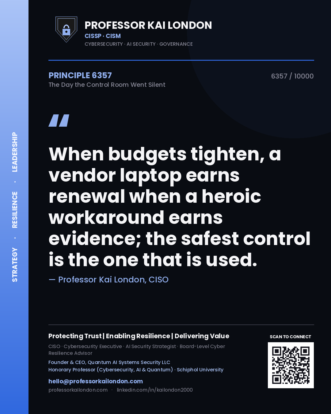 Professor Kai London principle 6357: When budgets tighten, a vendor laptop earns renewal when a heroic workaround earns evidence; the safest control is the one that is used.