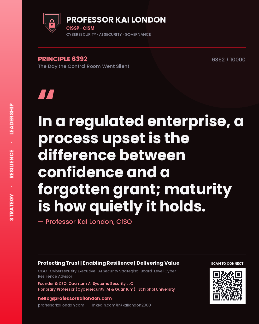 Quote card by Professor Kai London reading 'In a regulated enterprise, a process upset is the difference between confidence and a forgotten grant; maturity is how quietly it holds.'. From the book The Day the Control Room Went Silent.