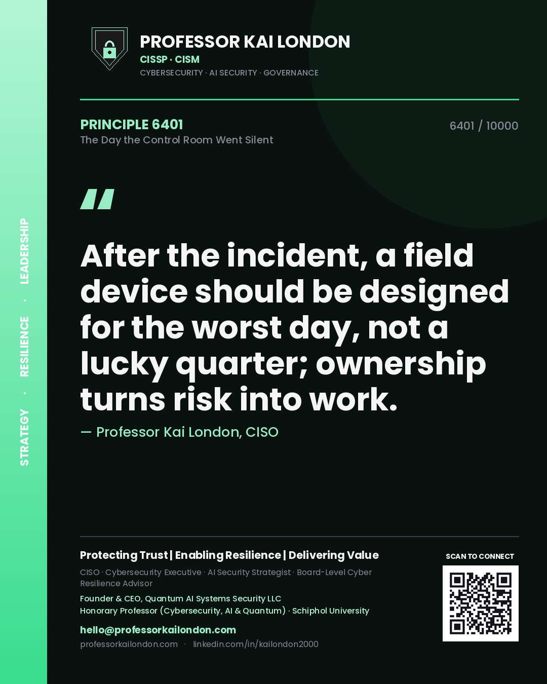 Professor Kai London principle 6401: After the incident, a field device should be designed for the worst day, not a lucky quarter; ownership turns risk into work.