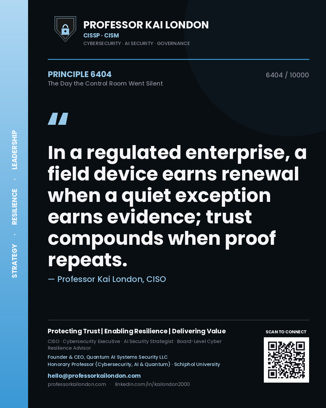 Professor Kai London principle 6404: In a regulated enterprise, a field device earns renewal when a quiet exception earns evidence; trust compounds when proof repeats.