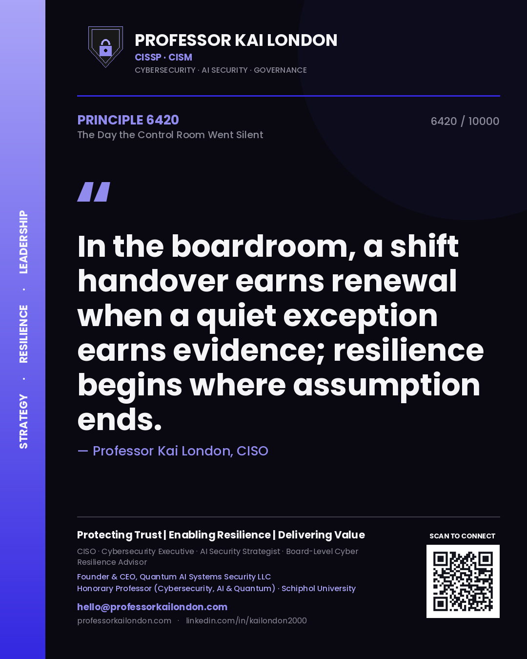 Professor Kai London principle 6420: In the boardroom, a shift handover earns renewal when a quiet exception earns evidence; resilience begins where assumption ends.