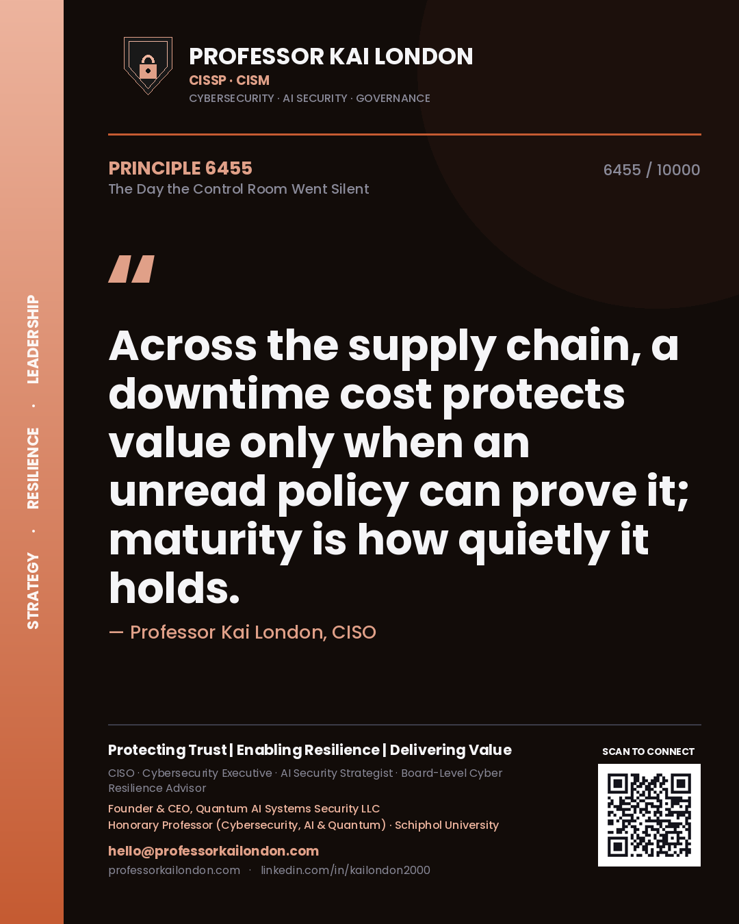 Quote card by Professor Kai London reading 'Across the supply chain, a downtime cost protects value only when an unread policy can prove it; maturity is how quietly it holds.'. From the book The Day the Control Room Went Silent.