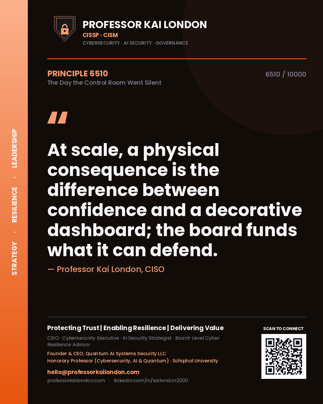 Quote card by Professor Kai London reading 'At scale, a physical consequence is the difference between confidence and a decorative dashboard; the board funds what it can defend.'. From the book The Day the Control Room Went Silent.