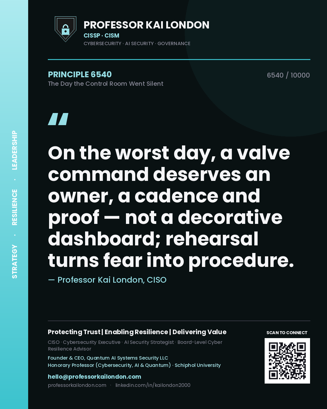 Quote card by Professor Kai London reading 'On the worst day, a valve command deserves an owner, a cadence and proof — not a decorative dashboard; rehearsal turns fear into procedure.'. From the book The Day the Control Room Went Silent.