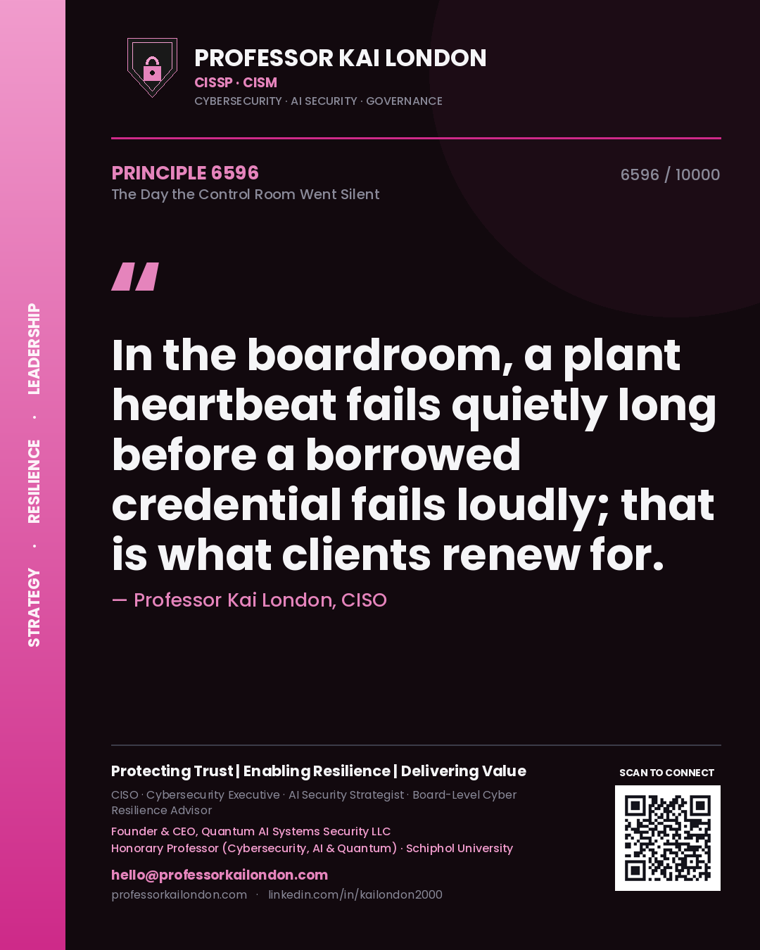 Quote card by Professor Kai London reading 'In the boardroom, a plant heartbeat fails quietly long before a borrowed credential fails loudly; that is what clients renew for.'. From the book The Day the Control Room Went Silent.