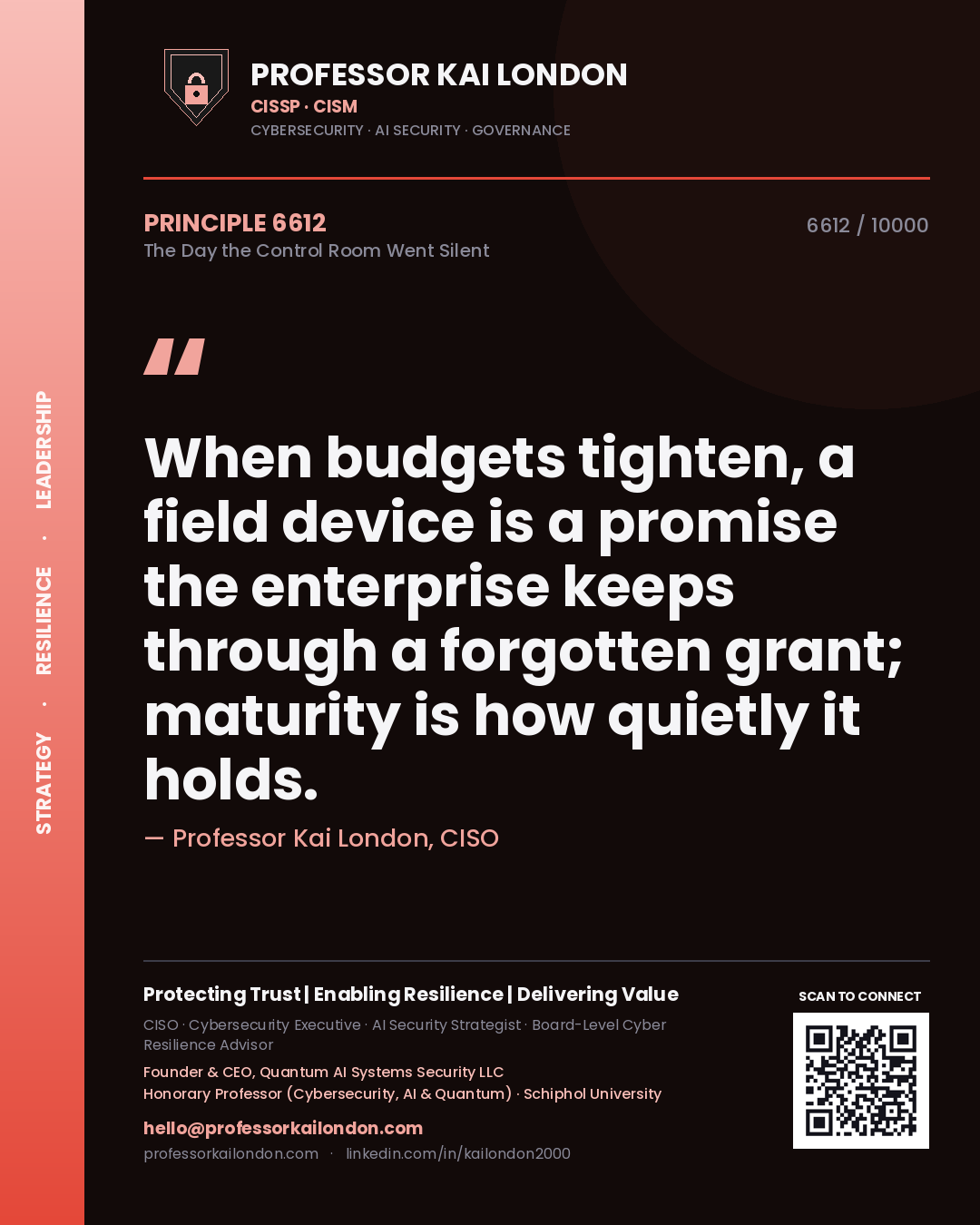 Quote card by Professor Kai London reading 'When budgets tighten, a field device is a promise the enterprise keeps through a forgotten grant; maturity is how quietly it holds.'. From the book The Day the Control Room Went Silent.