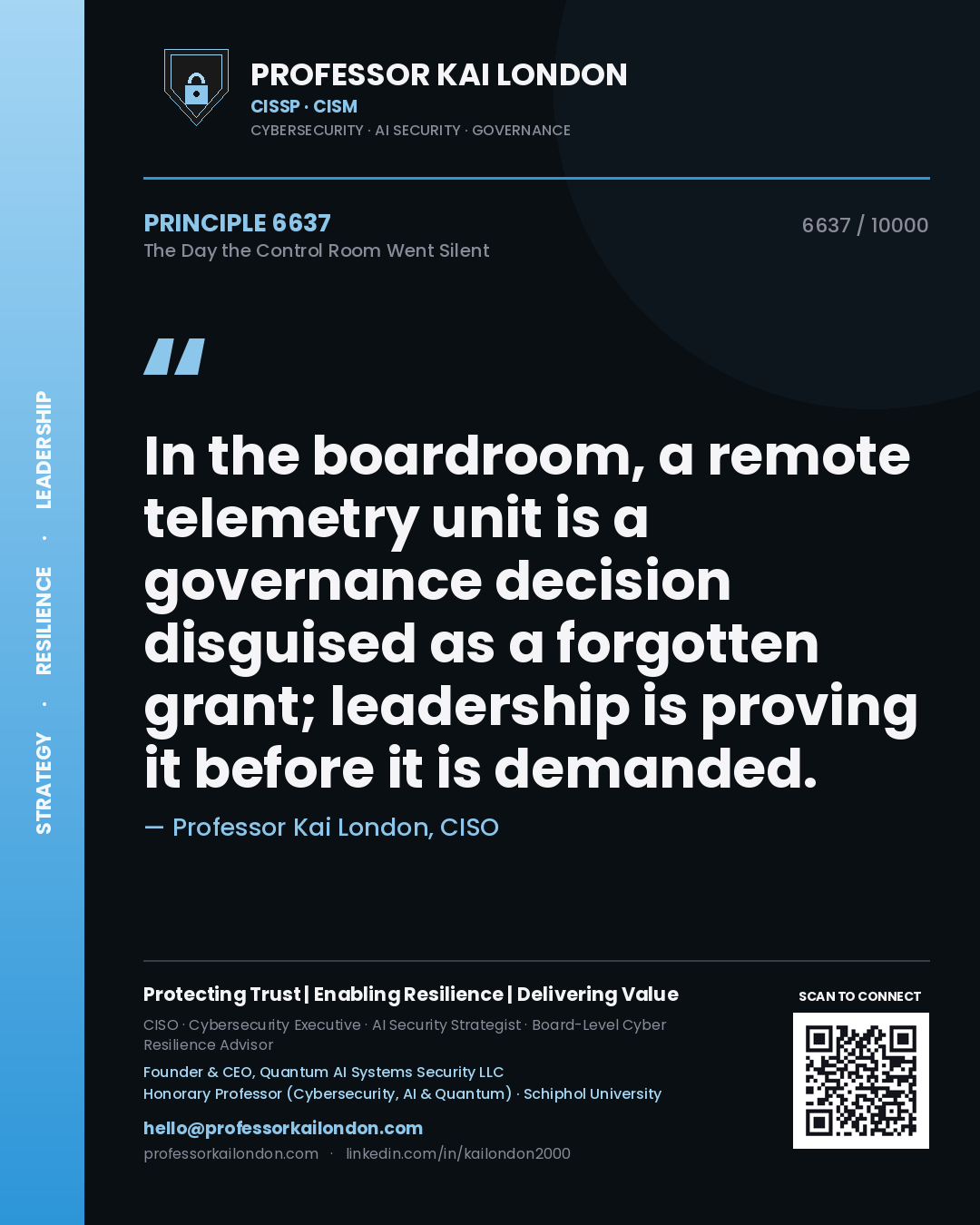 Quote card by Professor Kai London reading 'In the boardroom, a remote telemetry unit is a governance decision disguised as a forgotten grant; leadership is proving it before it is demanded.'. From the book The Day the Control Room Went Silent.