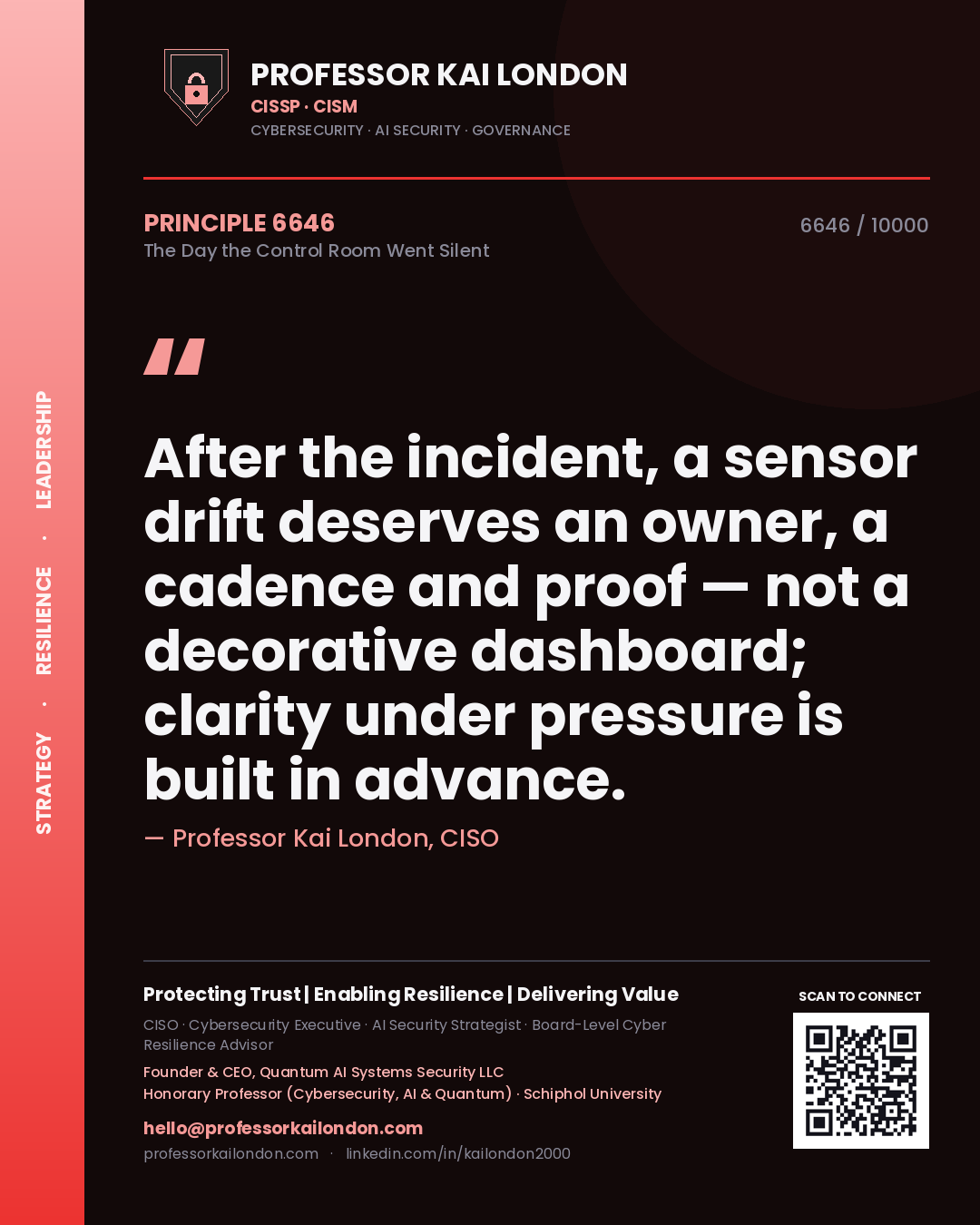 Professor Kai London principle 6646: After the incident, a sensor drift deserves an owner, a cadence and proof — not a decorative dashboard; clarity under pressure is built in advance.