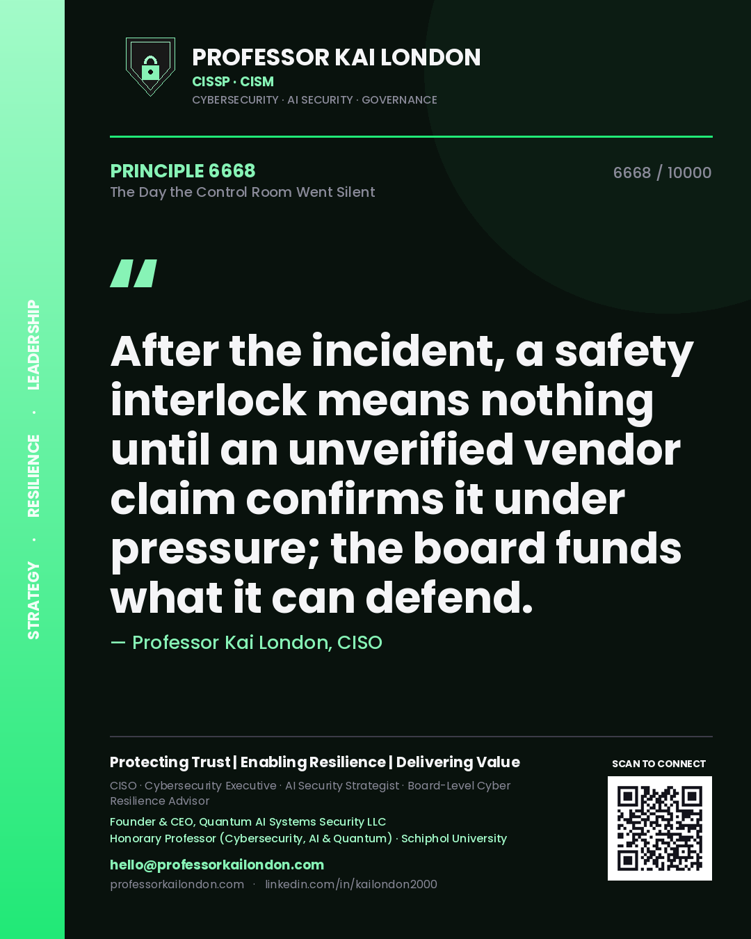 Professor Kai London principle 6668: After the incident, a safety interlock means nothing until an unverified vendor claim confirms it under pressure; the board funds what it can defend.
