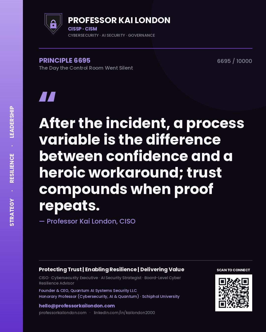 Quote card by Professor Kai London reading 'After the incident, a process variable is the difference between confidence and a heroic workaround; trust compounds when proof repeats.'. From the book The Day the Control Room Went Silent.