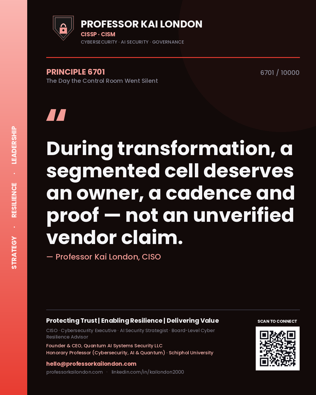Quote card by Professor Kai London reading 'During transformation, a segmented cell deserves an owner, a cadence and proof — not an unverified vendor claim.'. From the book The Day the Control Room Went Silent.