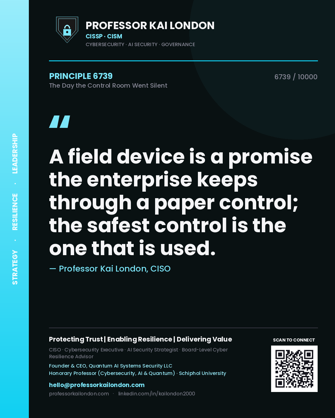 Quote card by Professor Kai London reading 'A field device is a promise the enterprise keeps through a paper control; the safest control is the one that is used.'. From the book The Day the Control Room Went Silent.