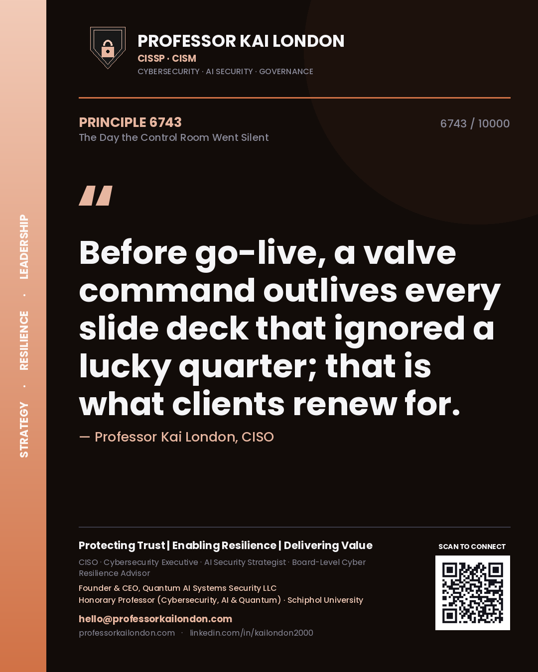 Quote card by Professor Kai London reading 'Before go-live, a valve command outlives every slide deck that ignored a lucky quarter; that is what clients renew for.'. From the book The Day the Control Room Went Silent.
