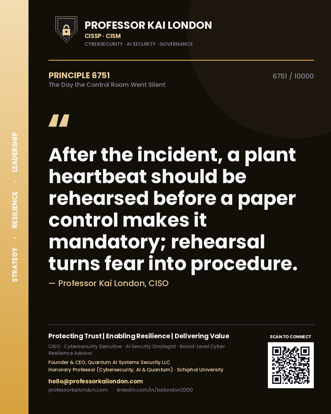 Quote card by Professor Kai London reading 'After the incident, a plant heartbeat should be rehearsed before a paper control makes it mandatory; rehearsal turns fear into procedure.'. From the book The Day the Control Room Went Silent.