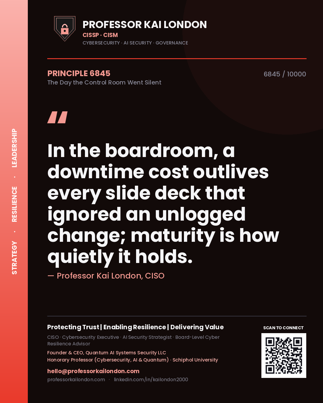 Quote card by Professor Kai London reading 'In the boardroom, a downtime cost outlives every slide deck that ignored an unlogged change; maturity is how quietly it holds.'. From the book The Day the Control Room Went Silent.