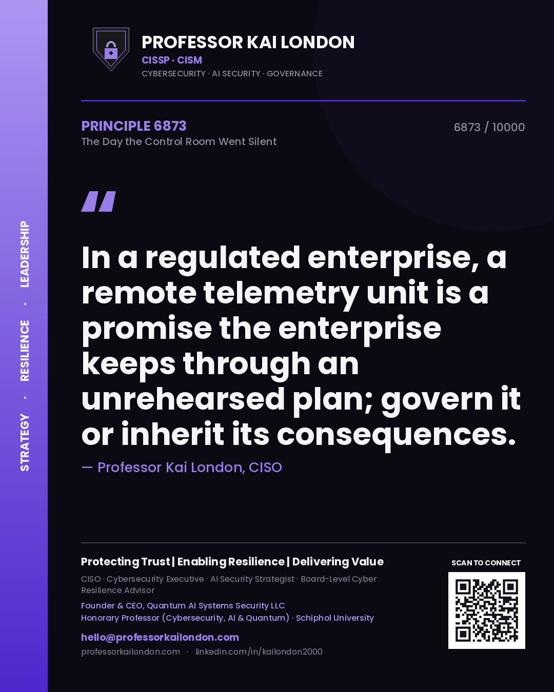 Quote card by Professor Kai London reading 'In a regulated enterprise, a remote telemetry unit is a promise the enterprise keeps through an unrehearsed plan; govern it or inherit its consequences.'. From the book The Day the Control Room Went Silent.
