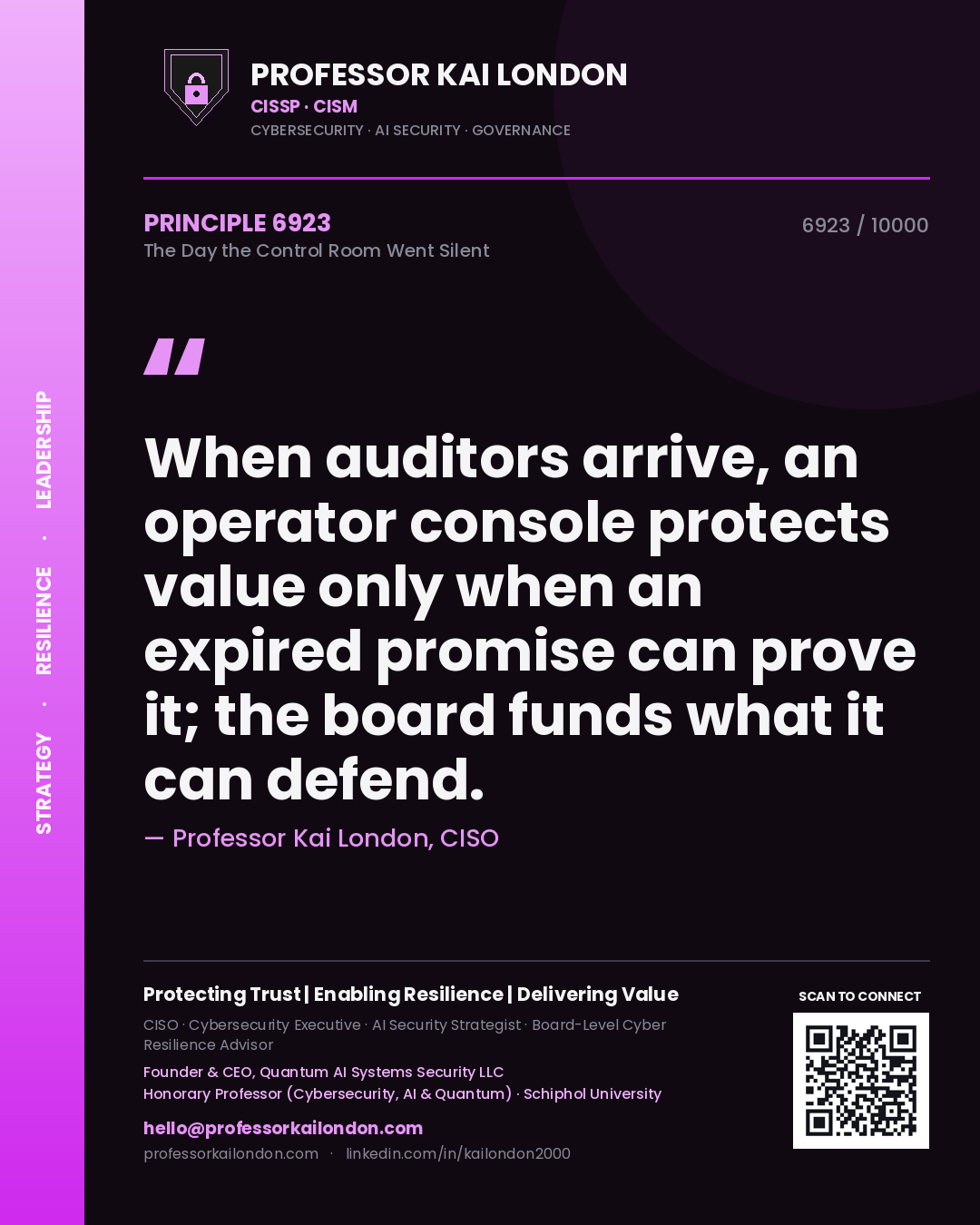 Quote card by Professor Kai London reading 'When auditors arrive, an operator console protects value only when an expired promise can prove it; the board funds what it can defend.'. From the book The Day the Control Room Went Silent.