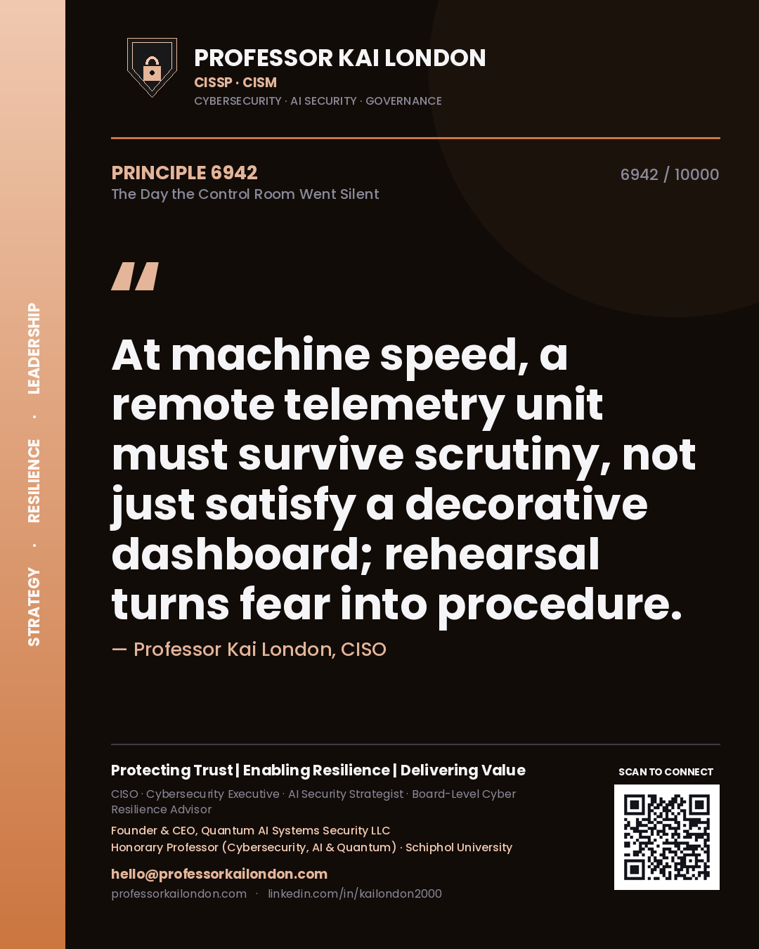 Quote card by Professor Kai London reading 'At machine speed, a remote telemetry unit must survive scrutiny, not just satisfy a decorative dashboard; rehearsal turns fear into procedure.'. From the book The Day the Control Room Went Silent.