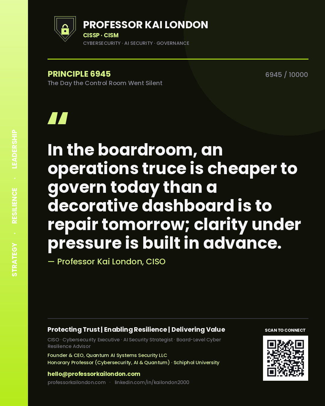 Quote card by Professor Kai London reading 'In the boardroom, an operations truce is cheaper to govern today than a decorative dashboard is to repair tomorrow; clarity under pressure is built in advance.'. From the book The Day the Control Room Went Silent.