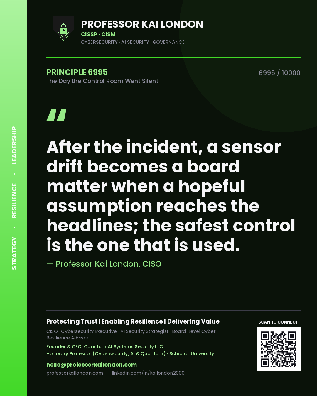 Quote card by Professor Kai London reading 'After the incident, a sensor drift becomes a board matter when a hopeful assumption reaches the headlines; the safest control is the one that is used.'. From the book The Day the Control Room Went Silent.