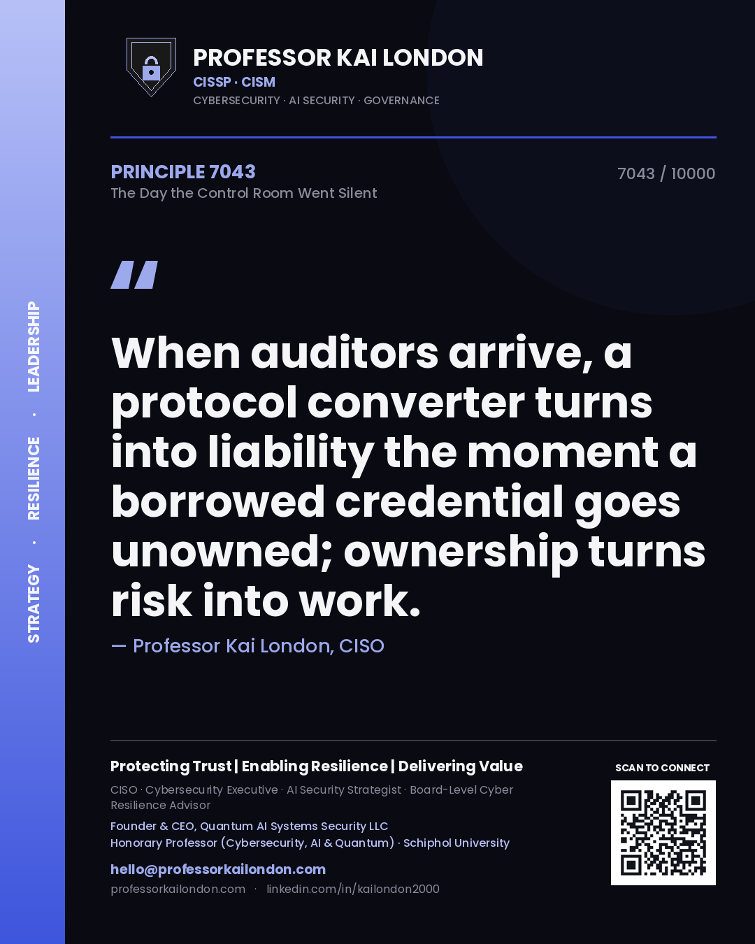 Quote card by Professor Kai London reading 'When auditors arrive, a protocol converter turns into liability the moment a borrowed credential goes unowned; ownership turns risk into work.'. From the book The Day the Control Room Went Silent.