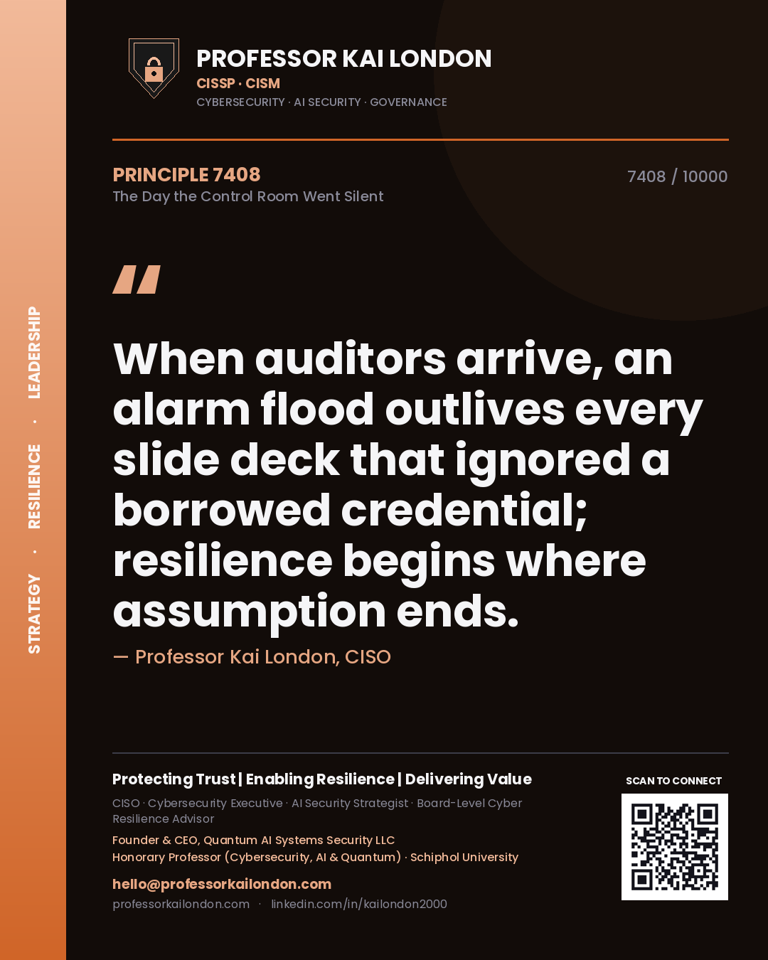 Quote card by Professor Kai London reading 'When auditors arrive, an alarm flood outlives every slide deck that ignored a borrowed credential; resilience begins where assumption ends.'. From the book The Day the Control Room Went Silent.