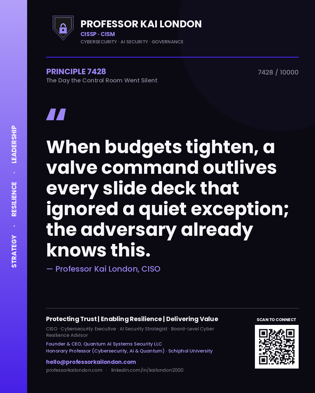 Professor Kai London principle 7428: When budgets tighten, a valve command outlives every slide deck that ignored a quiet exception; the adversary already knows this.