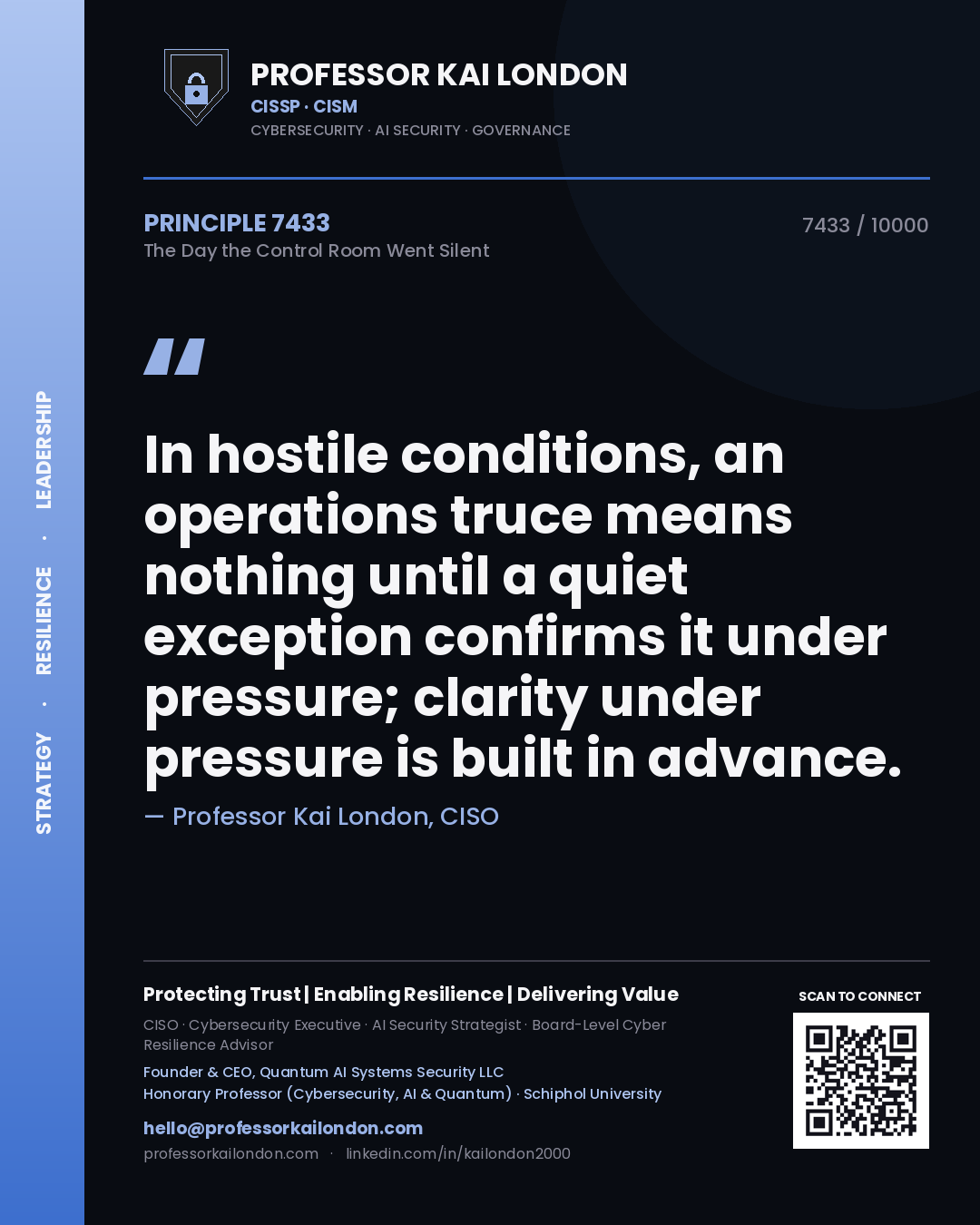 Quote card by Professor Kai London reading 'In hostile conditions, an operations truce means nothing until a quiet exception confirms it under pressure; clarity under pressure is built in advance.'. From the book The Day the Control Room Went Silent.
