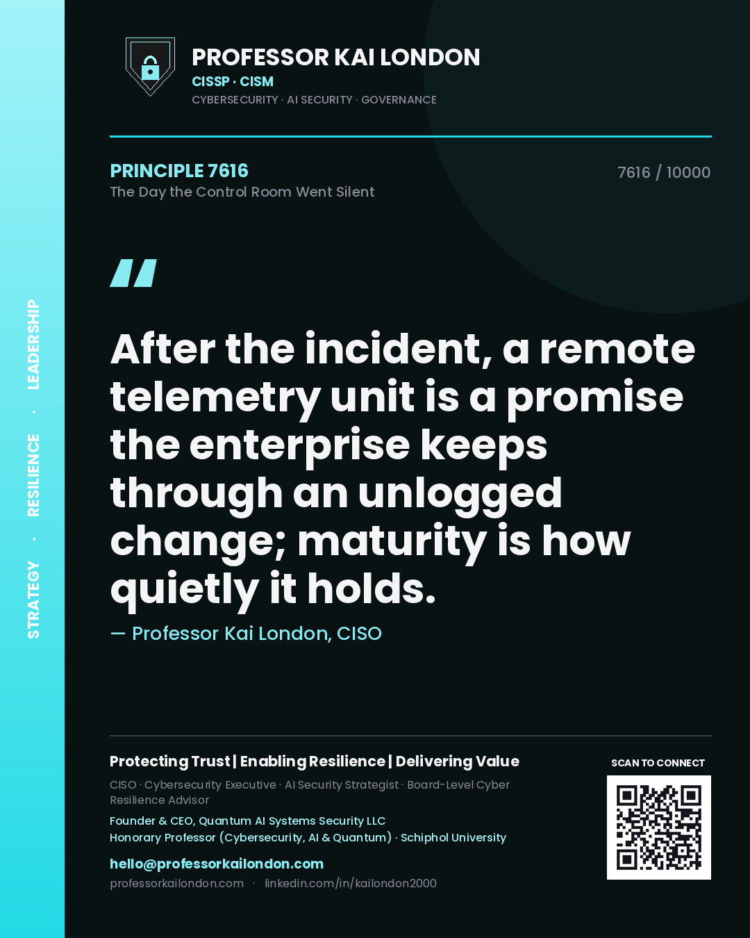 Quote card by Professor Kai London reading 'After the incident, a remote telemetry unit is a promise the enterprise keeps through an unlogged change; maturity is how quietly it holds.'. From the book The Day the Control Room Went Silent.