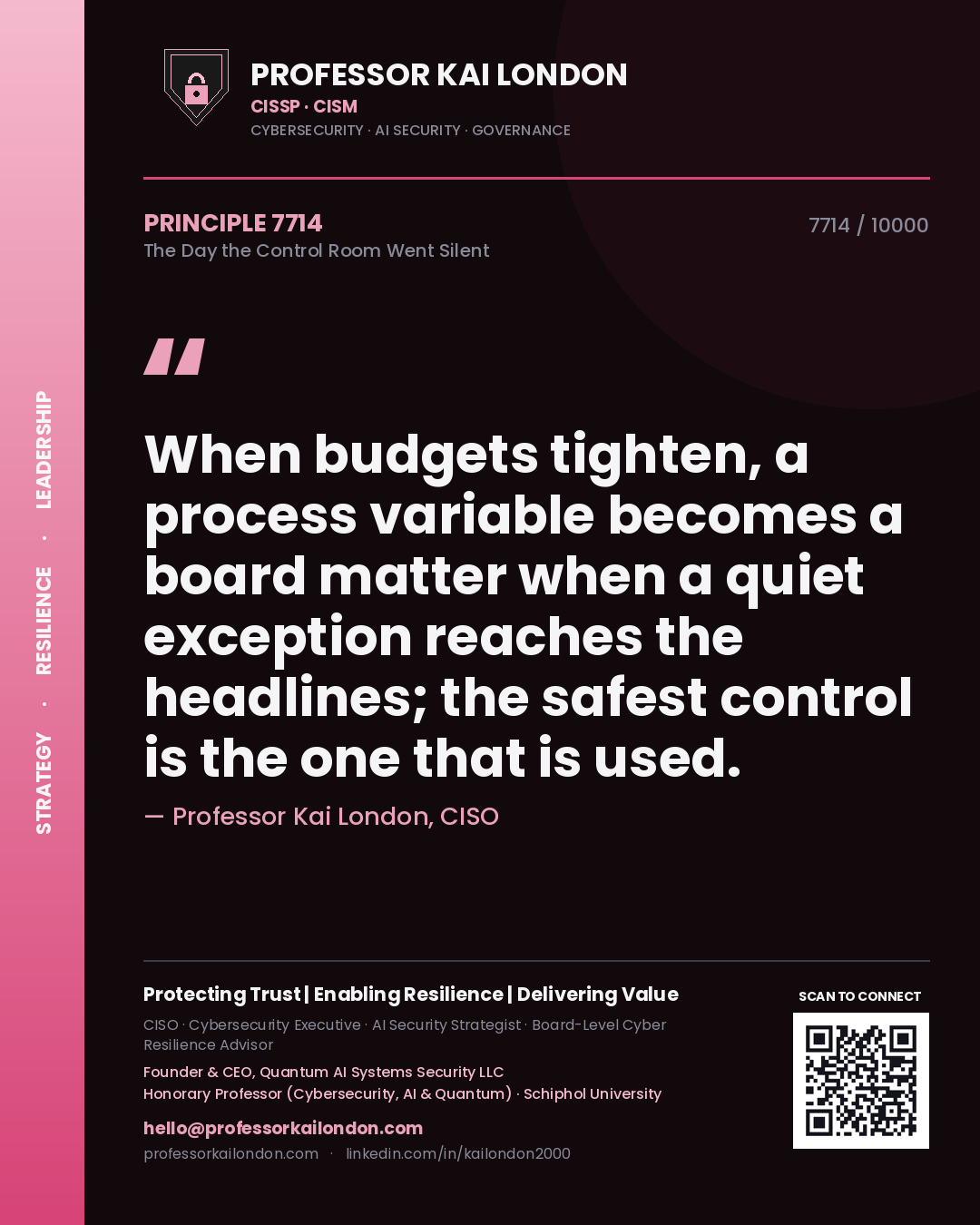 Quote card by Professor Kai London reading 'When budgets tighten, a process variable becomes a board matter when a quiet exception reaches the headlines; the safest control is the one that is used.'. From the book The Day the Control Room Went Silent.