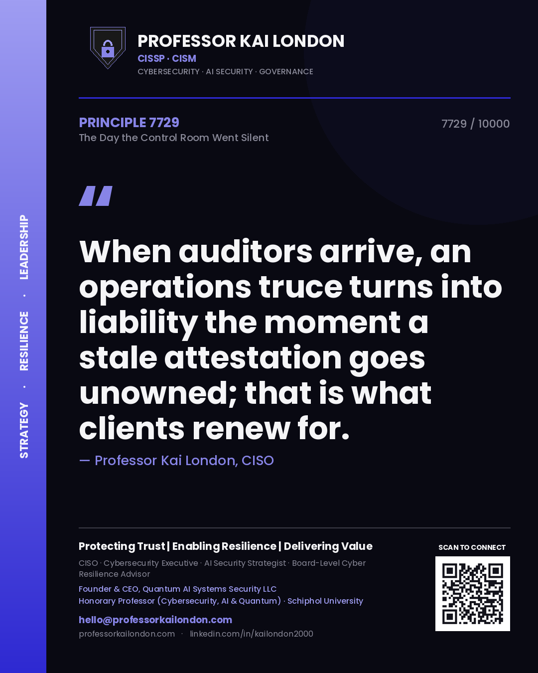Quote card by Professor Kai London reading 'When auditors arrive, an operations truce turns into liability the moment a stale attestation goes unowned; that is what clients renew for.'. From the book The Day the Control Room Went Silent.