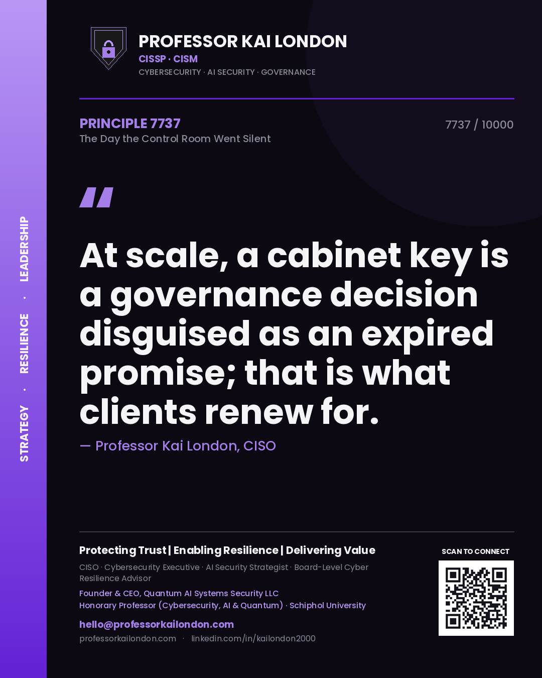 Quote card by Professor Kai London reading 'At scale, a cabinet key is a governance decision disguised as an expired promise; that is what clients renew for.'. From the book The Day the Control Room Went Silent.